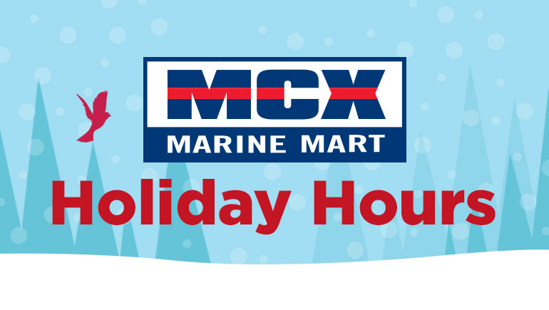 MCX: Marine Mart Holiday Hours