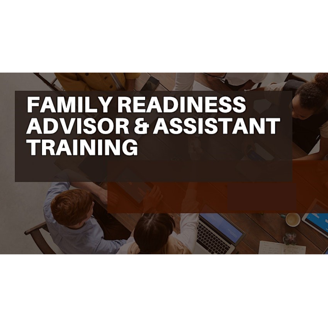 Family Readiness Adv & Asst Training