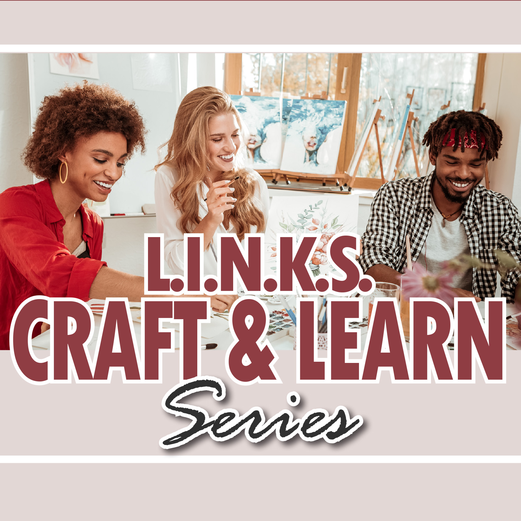 L.I.N.K.S. Craft and Learn Series